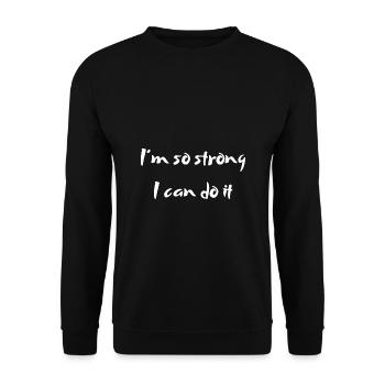 i´m so strong - i can do it - Unisex Pullover - Schwarz - Vorne - Alina (178cm) & Michal (187cm)