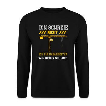 Ich Schreie Nicht Ich Bin Bauarb... - Unisex Pullover - Schwarz - Vorne - Alina (178cm) & Michal (187cm)