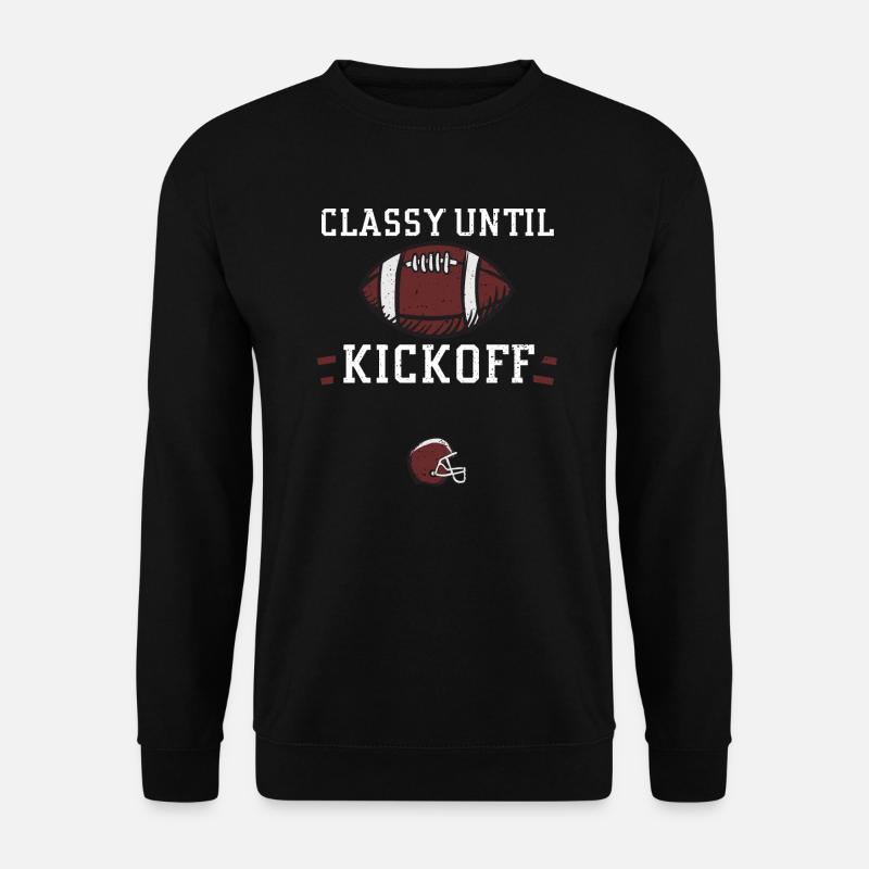 Classy Until Kickoff - Football - Unisex Sweatshirt - black