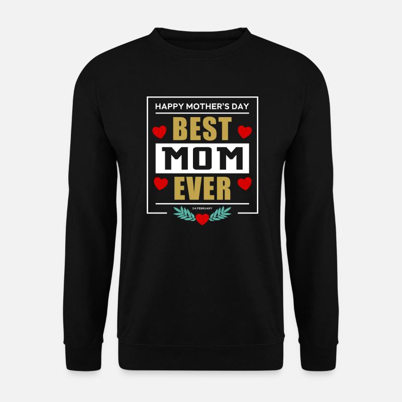 Best Mom Ever - Unisex Pullover - Schwarz