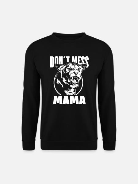 DON´T MESS WITH MAMA Löwin Löwe Spruch Wilsigns - Unisex Pullover - Schwarz