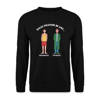 Texas Weather Change Design for Proud Texans - Unisex Sweatshirt - black - Front - Alina (178cm) & Michal (187cm)