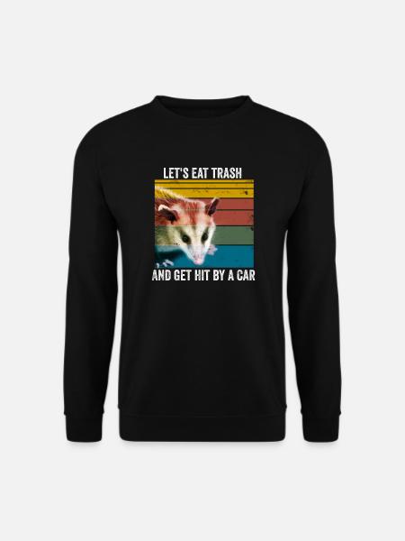 Eat Trash possum animals gift - Unisex Sweatshirt - black