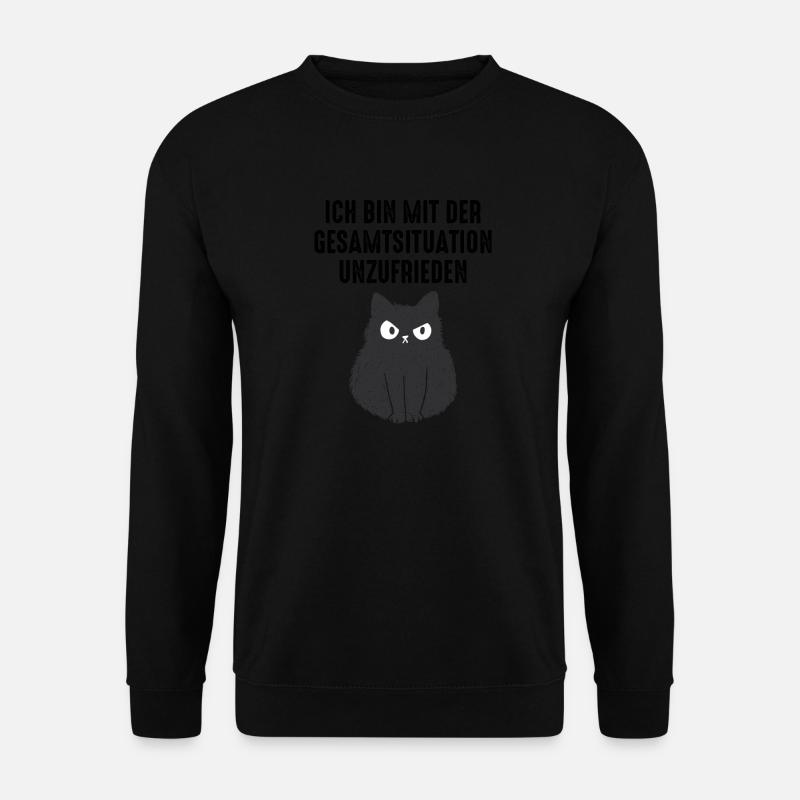Ich Bin Mit Der Gesamtsituation Unzufrieden Katze - Unisex Pullover - Schwarz