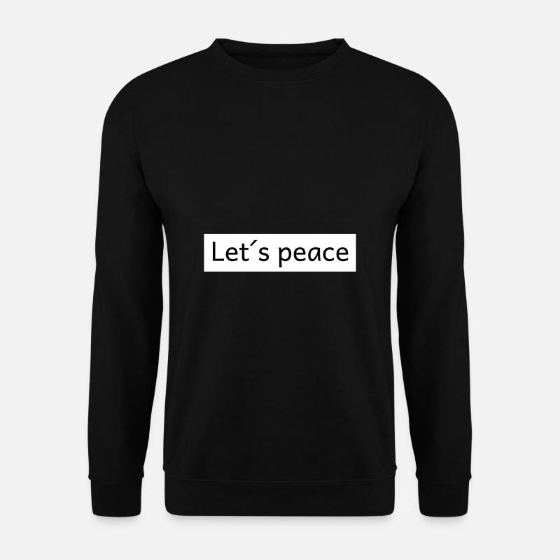 Let´s peace - Frieden - Unisex Pullover - Schwarz