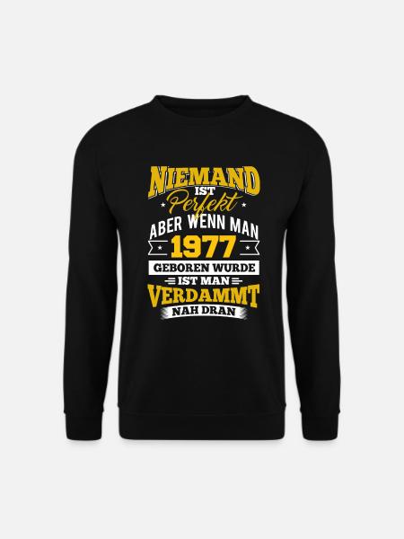1977 Geburtsjahr Geburtstag Geburt geboren - Unisex Pullover - Schwarz
