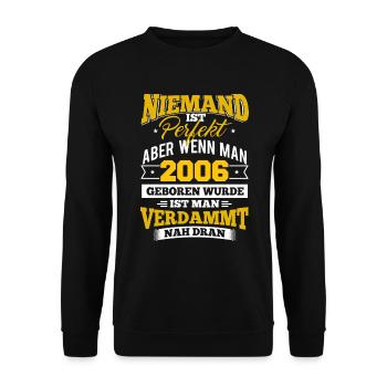 2006 Geburtsjahr Geburtstag Geburt geboren - Unisex Pullover - Schwarz - Vorne - Alina (178cm) & Michal (187cm)