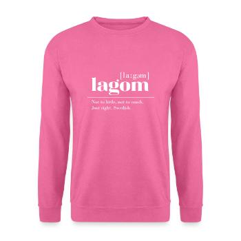 Lagom Mot suédois pour cadeau juste Juste - Sweat-shirt Unisexe - rose - Devant