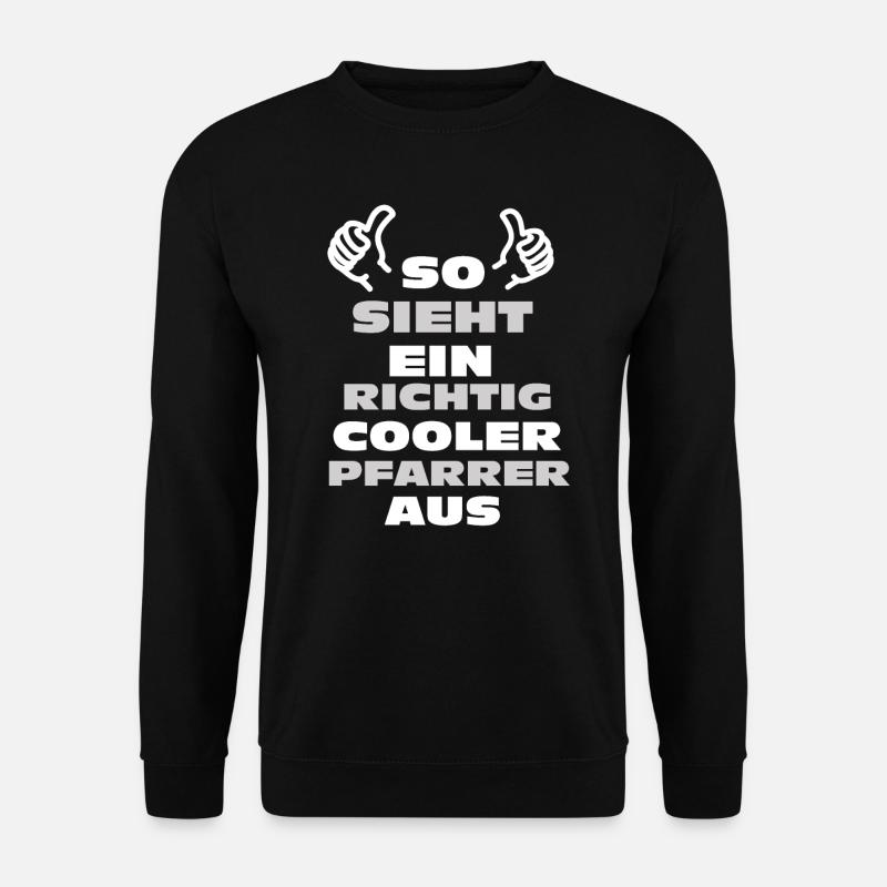 Pfarrer Priester Diakon Geistlicher Geschenk Shirt - Unisex Pullover - Schwarz