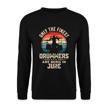 Schlagzeuger Geboren im Juni Geburtstag Schlagzeuger - Unisex Pullover - Schwarz - Vorne - Alina (178cm) & Michal (187cm)
