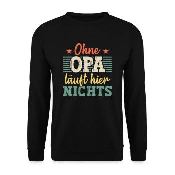 Ohne Opa läuft hier nichts Großvater Geschenk - Unisex Pullover - Schwarz - Vorne - Alina (178cm) & Michal (187cm)