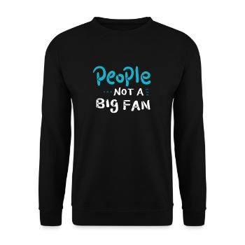 INTROVERTS People Not A Big Fan - Not A Fan - Unisex Sweatshirt - black - Front - Alina (178cm) & Michal (187cm)