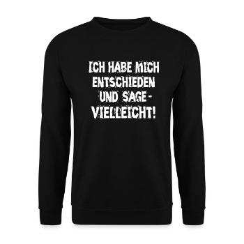 lustige Sprüche Spruch Sprücheshirt unentschlossen - Unisex Pullover - Schwarz - Vorne - Alina (178cm) & Michal (187cm)