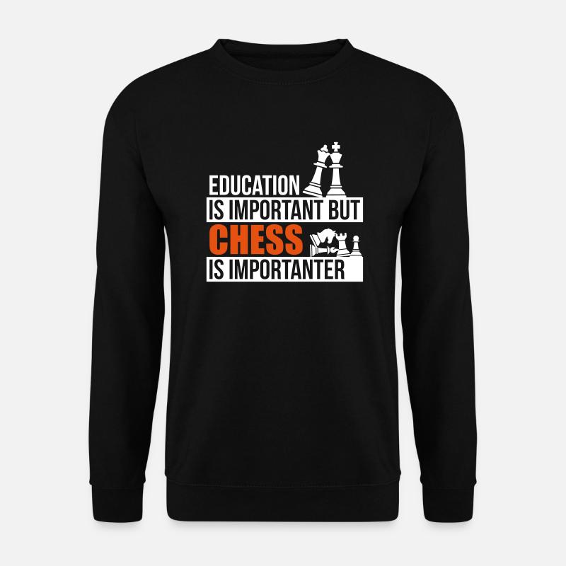Chess is importanter - Unisex Sweatshirt - black