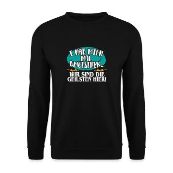 ich hab mich mal umgesehen- wir sind die geilsten - Unisex Pullover - Schwarz - Vorne - Alina (178cm) & Michal (187cm)
