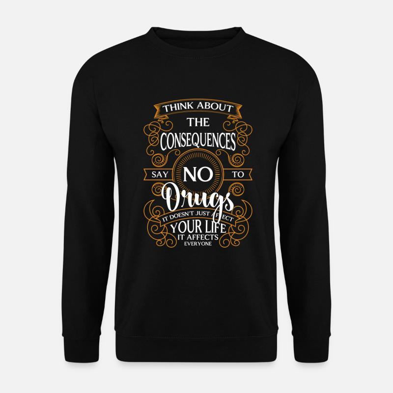 Withdrawal dependence Clean - Unisex Sweatshirt - black