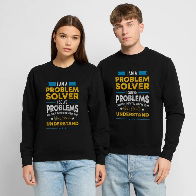 Problems Solution Positive Unisex Sweatshirt