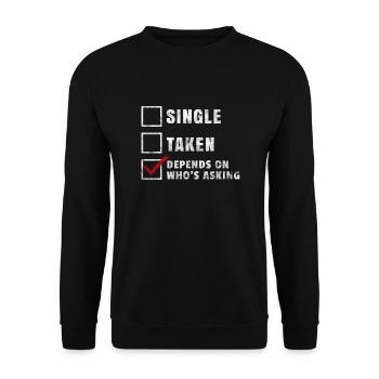 Lustige Single Sprüche Geschenk Who´s asking - Unisex Pullover - Schwarz - Vorne - Alina (178cm) & Michal (187cm)
