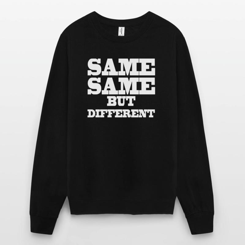 Same Same but Different Sweat-shirt Unisexe
