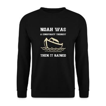 Noah Was A Conspiracy Theorist Then It Rained - Unisex Sweatshirt - black - Front - Alina (178cm) & Michal (187cm)