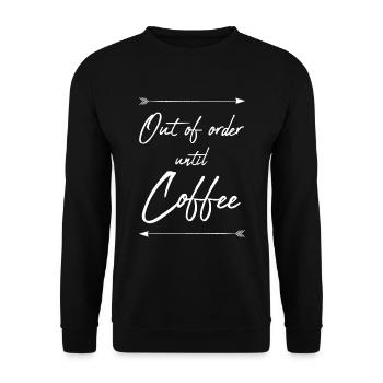 Out of order until Coffee - white - Unisex Sweatshirt - black - Front - Alina (178cm) & Michal (187cm)