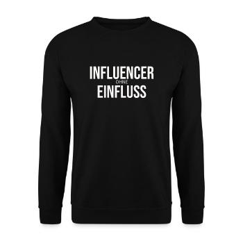 INFLUENCER ohne EINFLUSS Geschenk Sozial Media - Unisex Pullover - Schwarz - Vorne - Alina (178cm) & Michal (187cm)