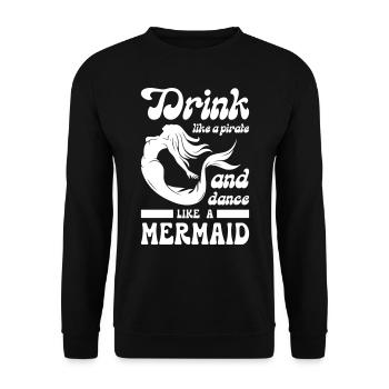 Drink like a Pirate and Dance like a Mermaid - Unisex Pullover - Schwarz - Vorne - Alina (178cm) & Michal (187cm)