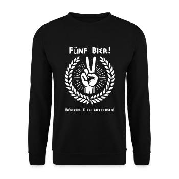 Fünf Bier , römische 5 du Gottloser, Trinkspruch - Unisex Pullover - Schwarz - Vorne - Alina (178cm) & Michal (187cm)