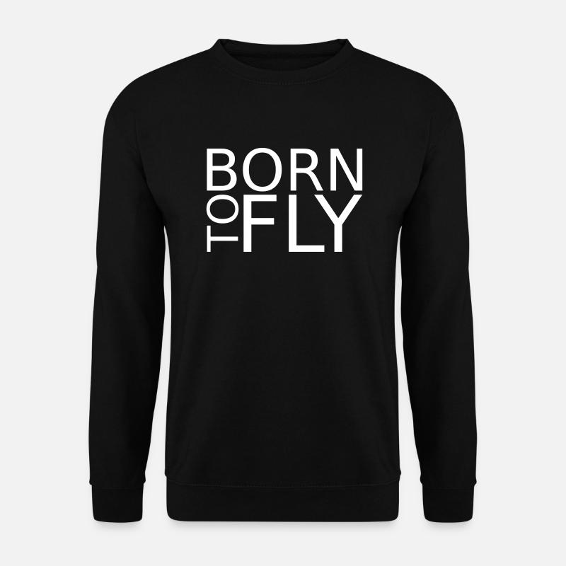 born to fly - Geboren um zu Fliegen - Unisex Pullover - Schwarz