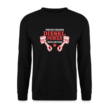 Diesel Power When the turbo is . Tuning shirt - Unisex Sweatshirt - black - Front - Alina (178cm) & Michal (187cm)