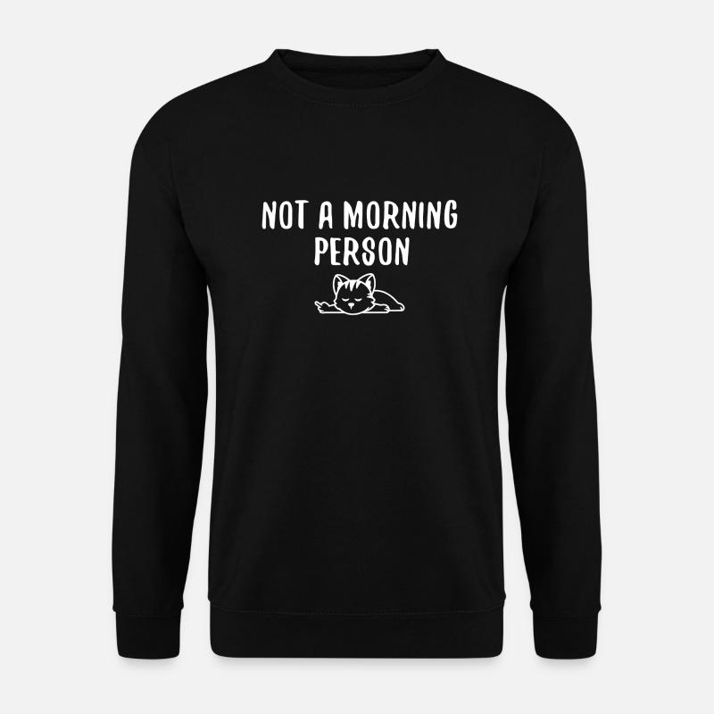 Pas une personne du matin - Sweat-shirt Unisexe - noir