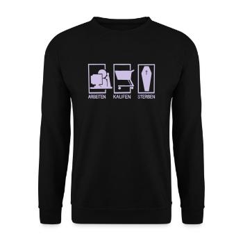 Arbeiten - Kaufen - Sterben - Unisex Pullover - Schwarz - Vorne - Alina (178cm) & Michal (187cm)