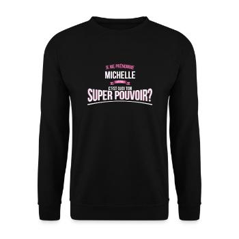 Michelle super pouvoir cadeau - Sweat-shirt Unisexe - noir - Devant - Alina (178cm) & Michal (187cm)