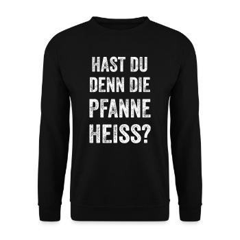 Pfanne heiß | Hast Du denn die Pfanne heiß? Bonmot - Unisex Pullover - Schwarz - Vorne - Alina (178cm) & Michal (187cm)