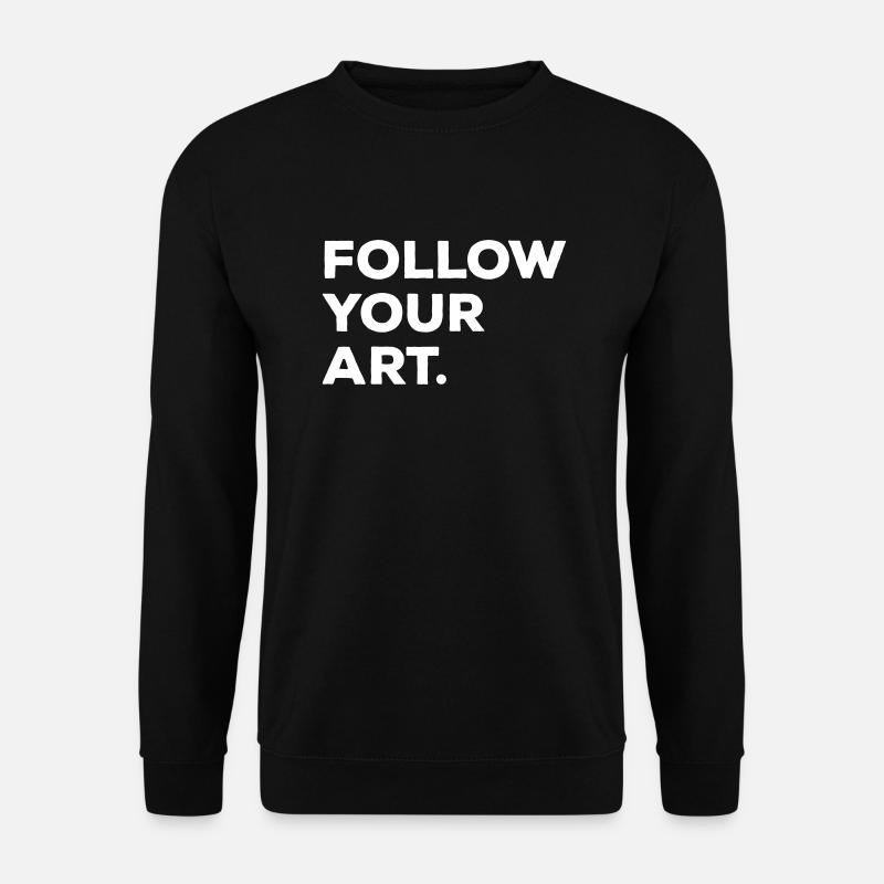 Follow your art - Unisex Pullover - Schwarz