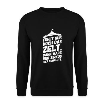 Bürohumor Büro Lustige Witzige Sprüche Zirkus - Unisex Pullover - Schwarz - Vorne - Alina (178cm) & Michal (187cm)