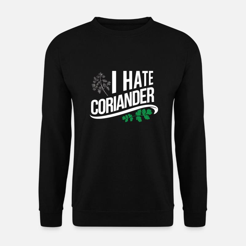 I hate coriander - Koriander - Unisex Pullover - Schwarz