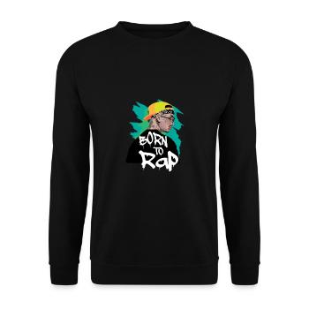 Born to rap - rapper - Unisex Sweatshirt - black - Front - Alina (178cm) & Michal (187cm)