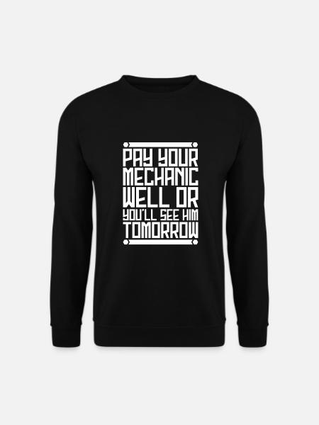 Mechanic pay - Unisex Sweatshirt - black