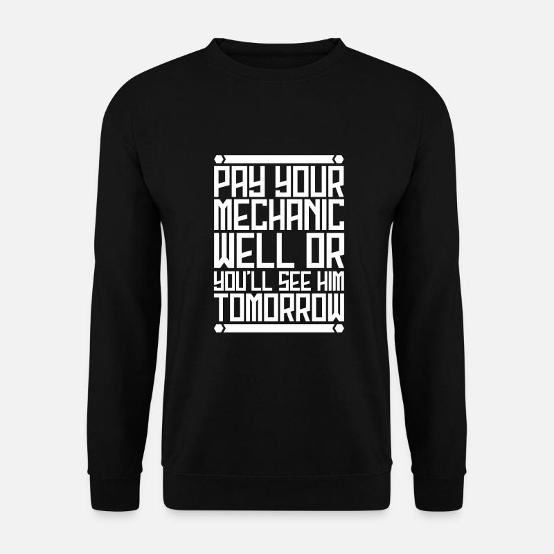 Mechanic pay - Unisex Sweatshirt - black
