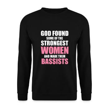 Bassist Woman - Strongest Women Are Bassists - Unisex Sweatshirt - black - Front - Alina (178cm) & Michal (187cm)