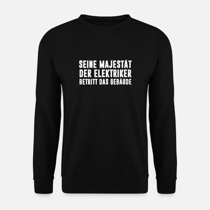 Elektriker Majestät - Unisex Pullover - Schwarz