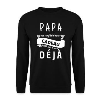 Papa on a essayé de te trouver le meilleur cadeau - Sweat-shirt Unisexe - noir - Devant - Alina (178cm) & Michal (187cm)