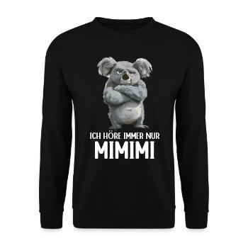Koala Niedlicher Koalabär Ich höre immer Mimimi - Unisex Pullover - Schwarz - Vorne - Alina (178cm) & Michal (187cm)