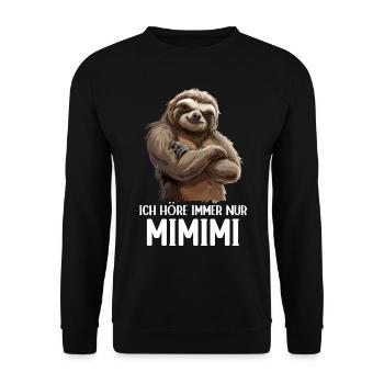 Faultier Sloth Wildnis Ich höre immer nur Mimimi - Unisex Pullover - Schwarz - Vorne - Alina (178cm) & Michal (187cm)