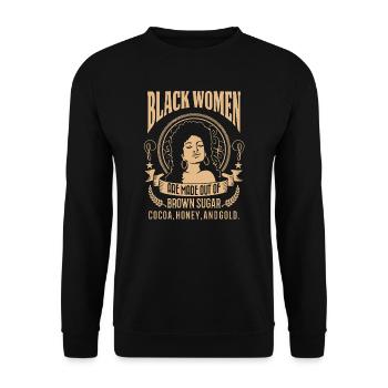 Black Women Are Made Out Of Brown Sugar - Unisex Sweatshirt - black - Front - Alina (178cm) & Michal (187cm)