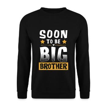 Soon To Be Big Brother - Big Brother - Unisex Sweatshirt - black - Front - Alina (178cm) & Michal (187cm)