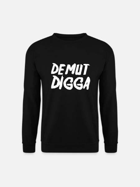 Demut Digga - Unisex Pullover - Schwarz