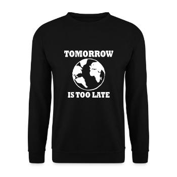 Tomorrow is too late - Unisex Sweatshirt - black - Front - Alina (178cm) & Michal (187cm)