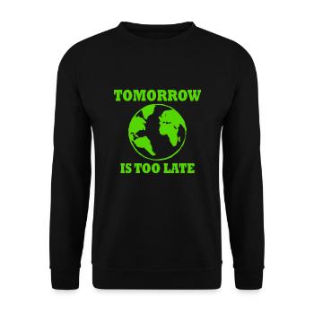 Tomorrow is too late - Unisex Sweatshirt - black - Front - Alina (178cm) & Michal (187cm)